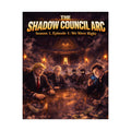 The Shadow Council Arc Poster