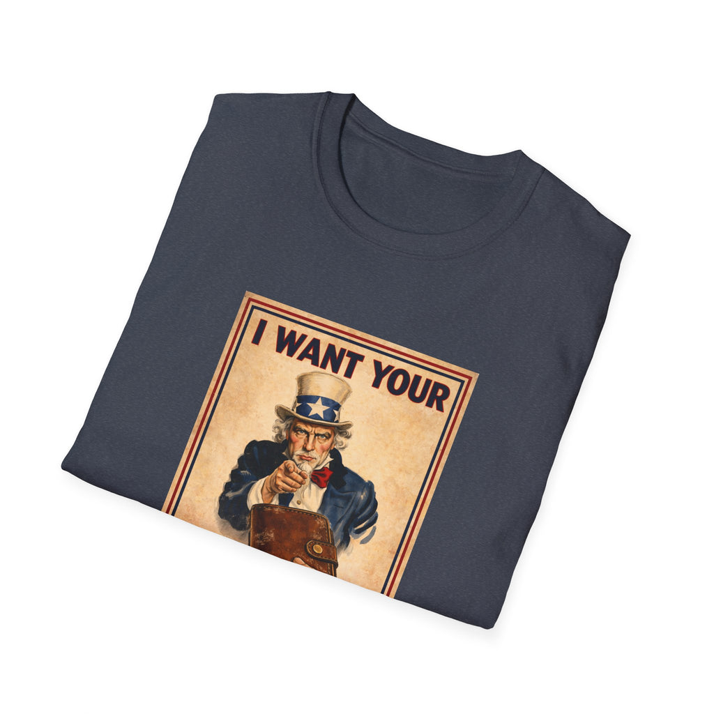 I Want Your Wallet T-Shirt