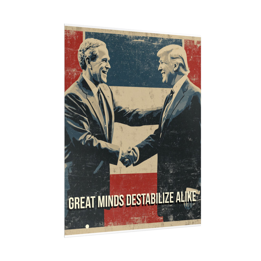 Great Minds Destabilize Alike Poster