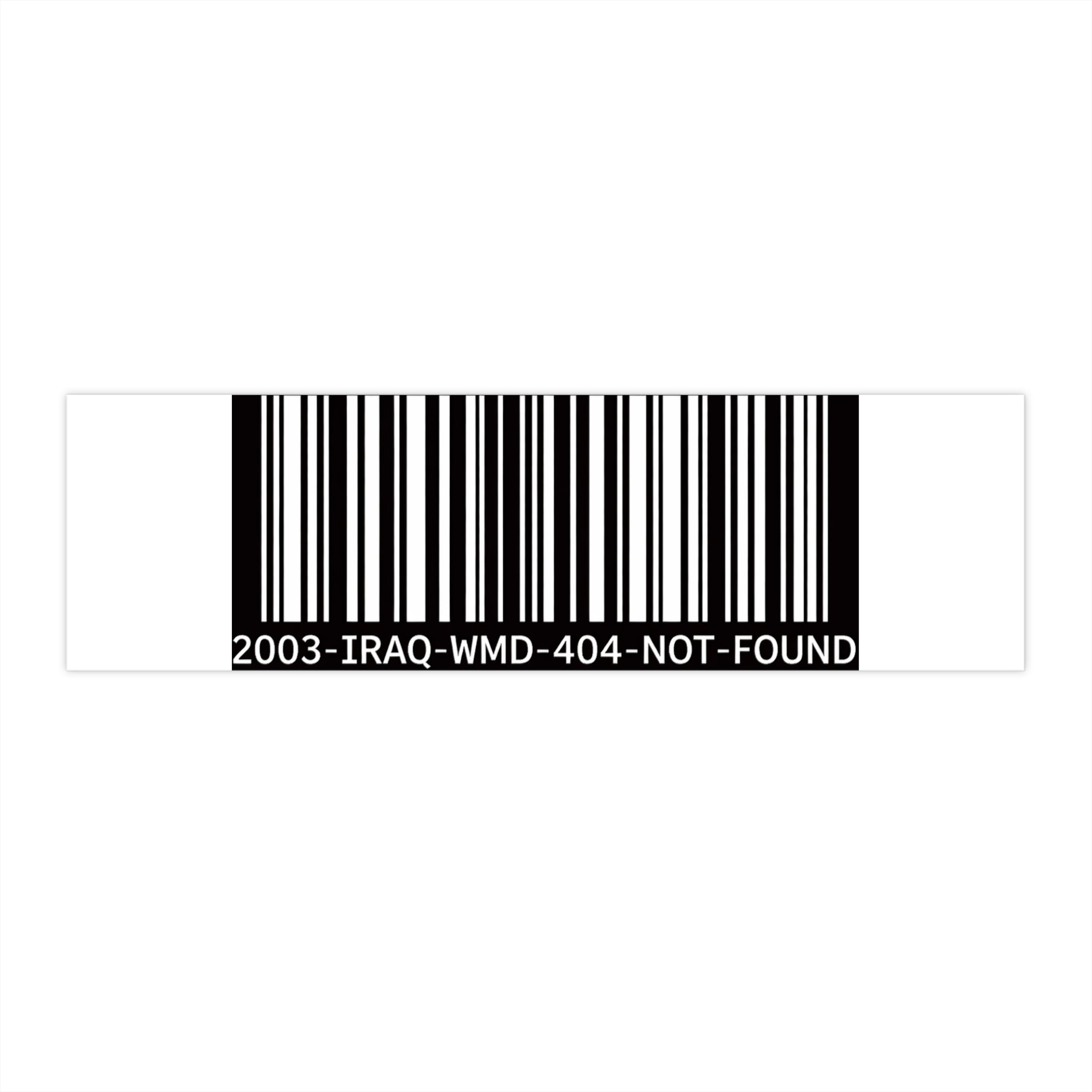 '2003 IRAQ WMD 404 NOT FOUND' Sticker