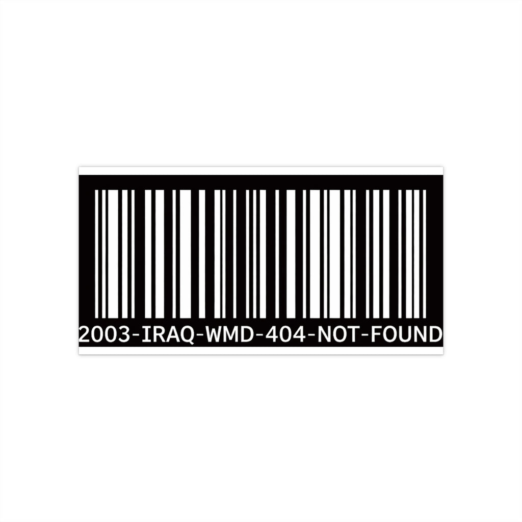 '2003 IRAQ WMD 404 NOT FOUND' Sticker