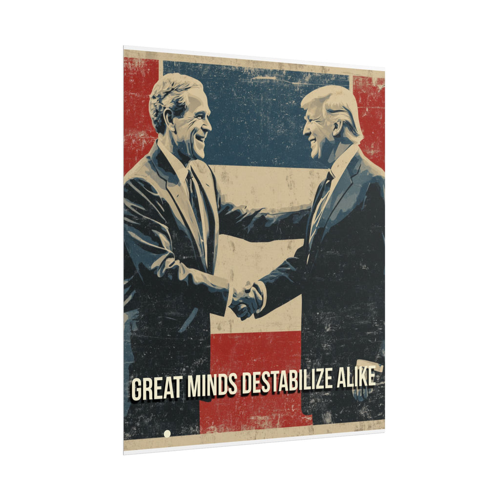 Great Minds Destabilize Alike Poster
